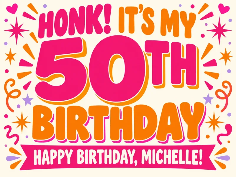 HONK It's My 50th Birthday Yard Sign